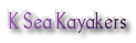 K Sea Kayakers